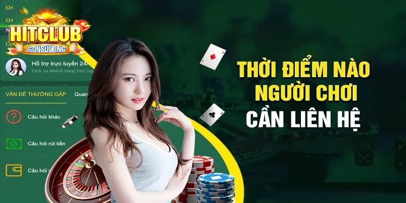Các tình huống cần liên hệ HITCLUB