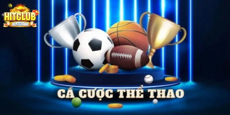 Cập nhật tin tức trước khi chốt kèo thể thao HITCLUB
