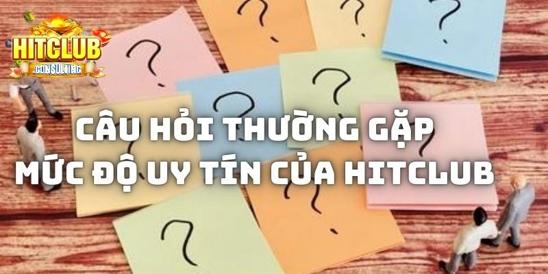 Câu hỏi thường gặp xoay quanh uy tín cổng game
