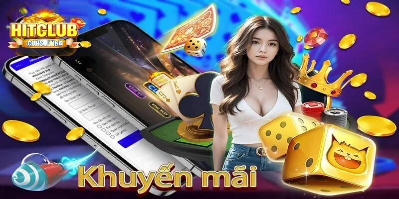 Cổng game HITCLUB mang đến nhiều ưu đãi khủng