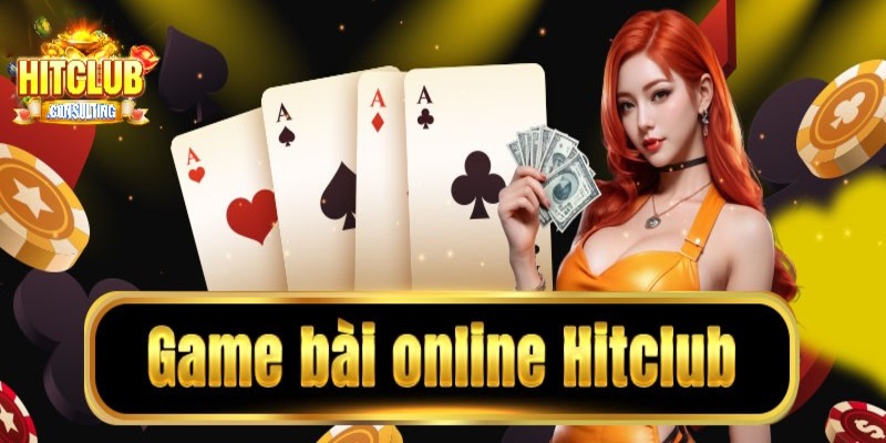 Giới thiệu đôi nét về sảnh game bài HITCLUB