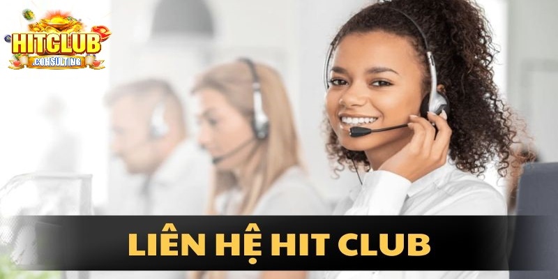 Hướng dẫn các bước liên hệ HITCLUB nhanh chóng
