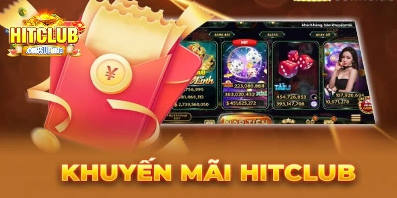 Khuyến mãi HITCLUB mang đến phần thưởng lớn