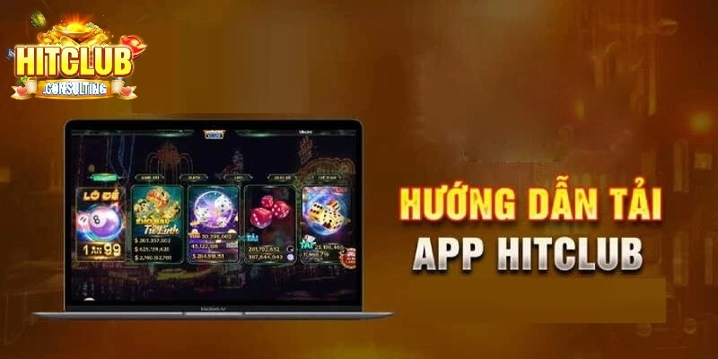 Quy trình tải HITCLUB về máy nhanh chóng