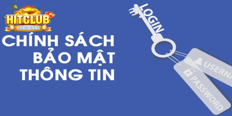 Ý nghĩa của chính sách và bảo mật HITCLUB