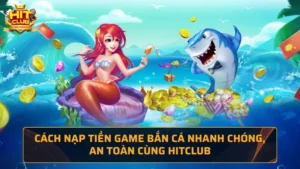 cách nạp tiền game bắn cá